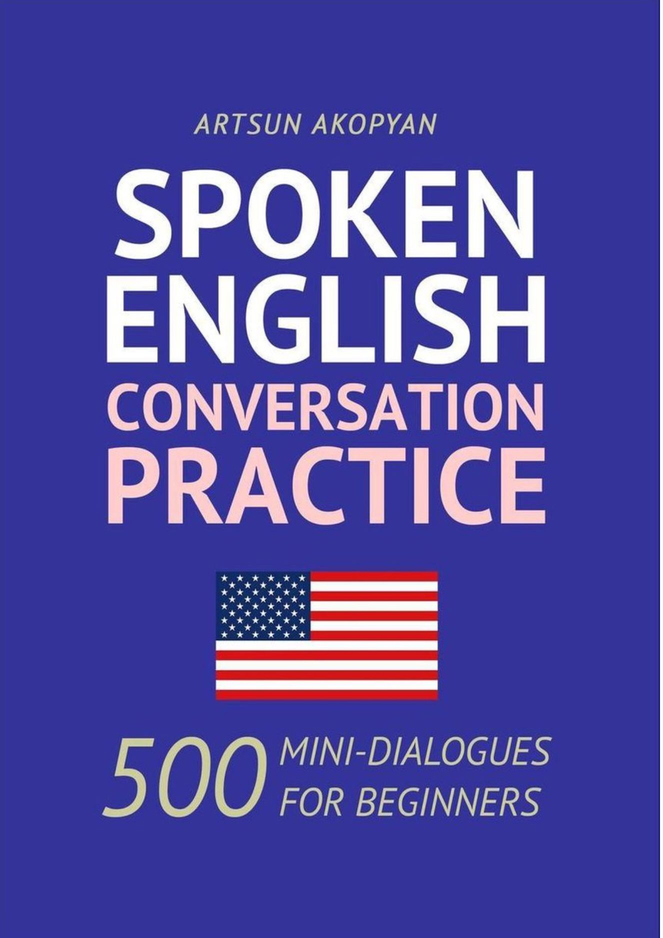 Speaking English Practice conversation книга. Dialogues for Beginners. Dialog English for Beginners. Conversation practice